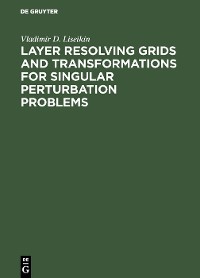 Cover Layer Resolving Grids and Transformations for Singular Perturbation Problems