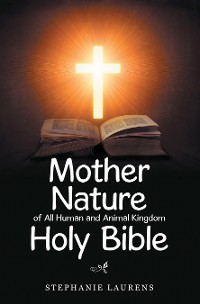 Cover Mother Nature of All Human and Animal Kingdom Holy Bible