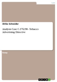 Cover Analysis Case C-376/98 - Tobacco Advertising Directive