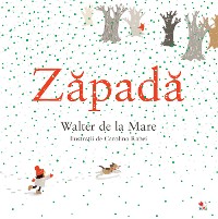 Cover Zapada (Snow - Walter de la Mare) / Carolina Rabei ill.