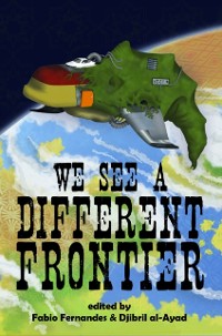Cover We See a Different Frontier: a postcolonial speculative fiction anthology