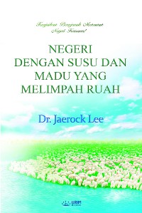 Cover NEGERI DENGAN SUSU DAN MADU YANG MELIMPAH RUAH(Malay Edition)