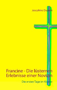 Cover Francine - Die lüsternen Erlebnisse einer Novizin