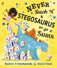 Cover Never Teach a Stegosaurus to Do Sums