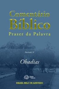 Cover Comentário Bíblico Prazer da Palavra, fascículo 31 — Obadias