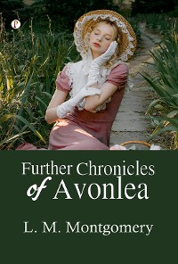 Cover Further Chronicles of Avonlea