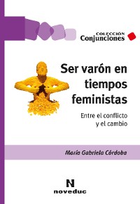 Cover Ser varón en tiempos feministas