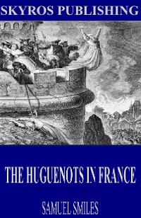 Cover The Huguenots in France