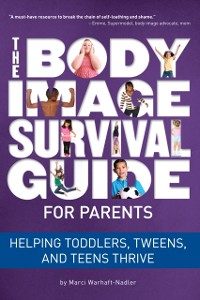 Cover Body Image Survival Guide for Parents