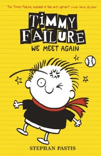 Cover Timmy Failure: We Meet Again