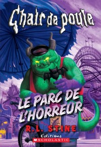 Cover Chair de poule : Le parc de l''horreur
