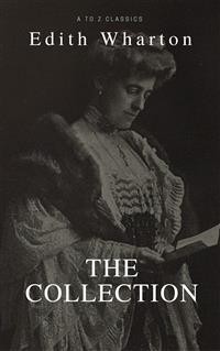 Cover Edith Wharton: The Collection (Best Navigation, Active TOC) (A to Z Classics)