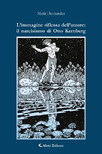 Cover L’immagine riflessa dell’amore: il narcisismo di Otto Kernberg