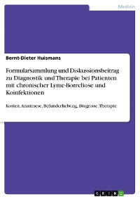 Cover Formularsammlung und Diskussionsbeitrag zu Diagnostik und Therapie bei Patienten mit chronischer Lyme-Borreliose und Koinfektionen