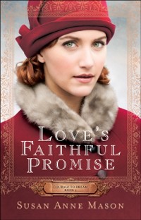 Cover Love's Faithful Promise (Courage to Dream Book #3)