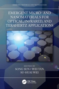 Cover Emergent Micro- and Nanomaterials for Optical, Infrared, and Terahertz Applications