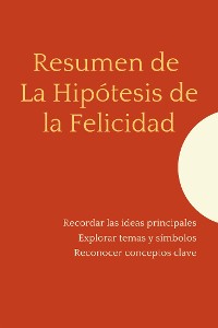 Cover Resumen de La Hipótesis de la Felicidad