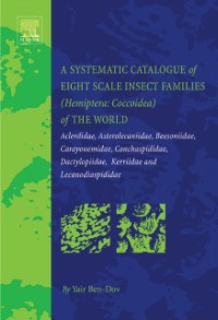 Cover Systematic Catalogue of Eight Scale Insect Families (Hemiptera: Coccoidea) of the World