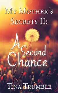 Cover My Mother's Secrets Ii: a Second Chance