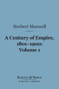 Cover A Century of Empire, 1801-1900, Volume 1 (Barnes & Noble Digital Library)