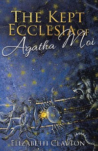 Cover THE KEPT ECCLESIA OF Agatha Moi