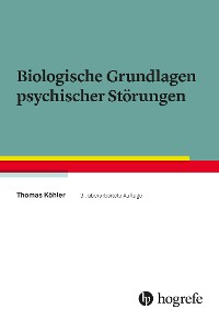 Cover Biologische Grundlagen psychischer Störungen