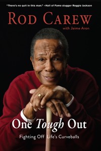 Cover Rod Carew: One Tough Out