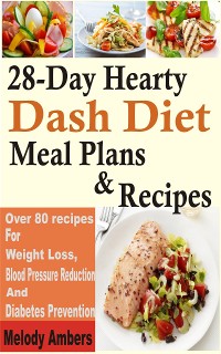 Cover 28-Day Hearty Dash Diet Meal Plan & Recipes