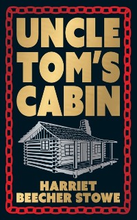 Cover Uncle Tom's Cabin (Deluxe Hardbound Edition)