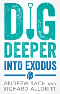 Cover Dig Deeper into Exodus