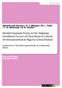 Cover Detrital Gypsum Forms in the Nigerian (Southern) Sector of Chad Basin: A Criteria for interpretation in Nigeria’s inland basins