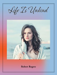 Cover Life Is Unkind