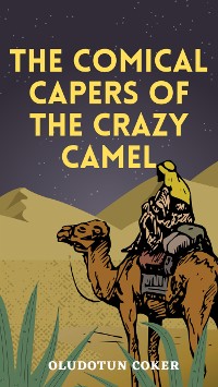 Cover The Comical Capers of the Crazy Camel