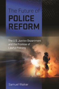 Cover The Future of Police Reform