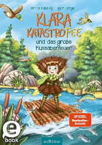 Cover Klara Katastrofee und das große Flussabenteuer (Klara Katastrofee 3)