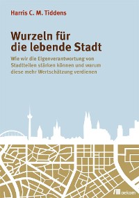 Cover Wurzeln für die lebende Stadt