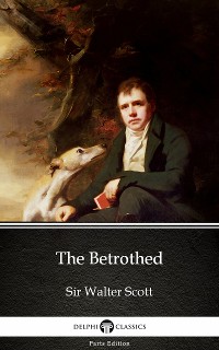 Cover The Betrothed by Sir Walter Scott (Illustrated)