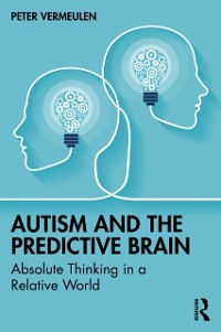 Cover Autism and The Predictive Brain