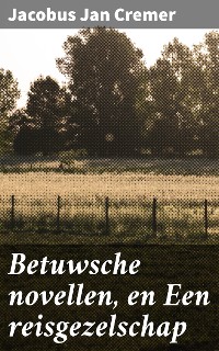 Cover Betuwsche novellen, en Een reisgezelschap