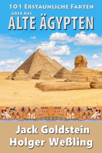 Cover 101 Erstaunliche Fakten ueber das alte Aegypten