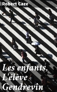 Cover Les enfants, L'élève Gendrevin