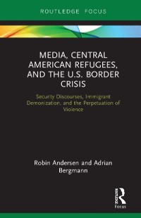 Cover Media, Central American Refugees, and the U.S. Border Crisis