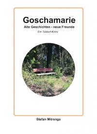 Cover Goschamarie Alte Geschichten - neue Freunde