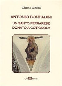 Cover Antonio Bonfadini. Un Santo ferrarese donato a Cotignola  