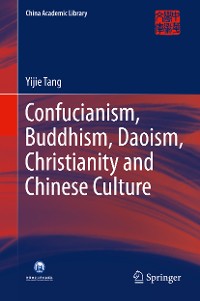 Cover Confucianism, Buddhism, Daoism, Christianity and Chinese Culture