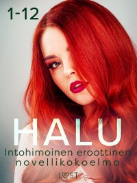 Cover Halu 1-12: Intohimoinen eroottinen novellikokoelma