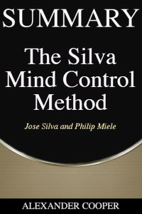 Cover Summary of The Silva Mind Control Method