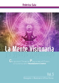 Cover La Mente Visionaria Vol.5 Dimagrire & Mantenere il Peso Forma