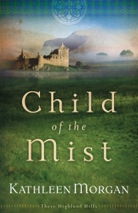 Cover Child of the Mist (These Highland Hills Book #1)