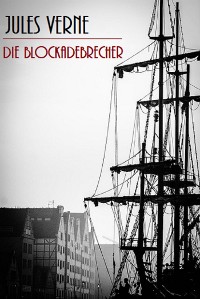 Cover Die Blockadebrecher (Illustriert)